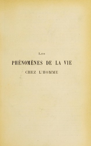 Les ph©♭nom©·nes de la vie chez l'homme