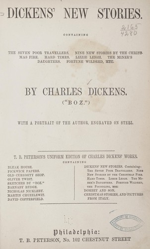 Dickens' New Stories (Seven New Travellers / Nine New Stories by the Christmas Fire / Hard Times / Lizzie Leigh / Miner’s Daughers / Fortune Wildred)
