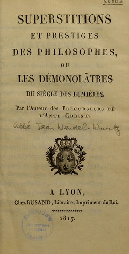 Superstitions et prestiges des philosophes, ou les d©♭monol©Øtres du siecle des lumi©·res