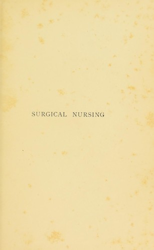 Surgical nursing and the principles of surgery for nurses