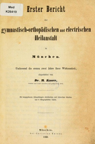 Erster Bericht der gymnastisch-orthop©Þdischen und elektrischen Heilanstalt in M©ơnchen