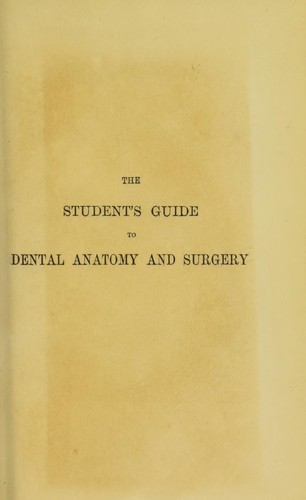 The student's guide to dental anatomy and surgery