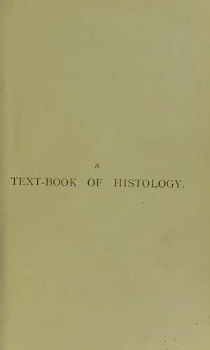 A text-book of histology, descriptive and practical : for the use of students