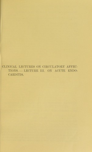 Clinical lectures on circulatory affections.  Lecture 3.  On acute endocarditis