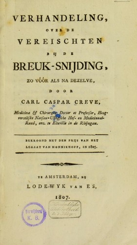 Verhandeling, over de vereischten bij de breuk-snijding, zo voor als na dezelve