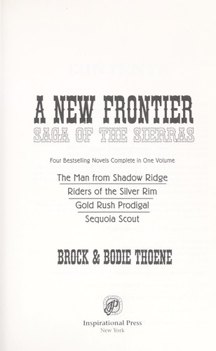 A new frontier : saga of the Sierras : four bestselling novels complete in one volume