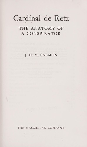 Cardinal de Retz: the anatomy of a conspirator