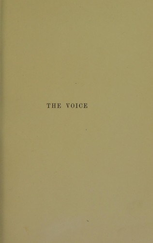 The voice : its physiology and cultivation