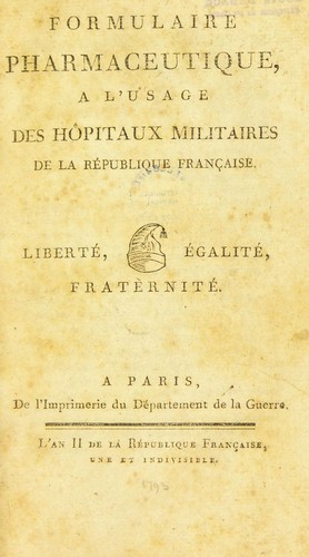 Formulaire pharmaceutique, ©  l'usage des h©þpitaux militaires de la R©♭publique Fran©ʹaise ...