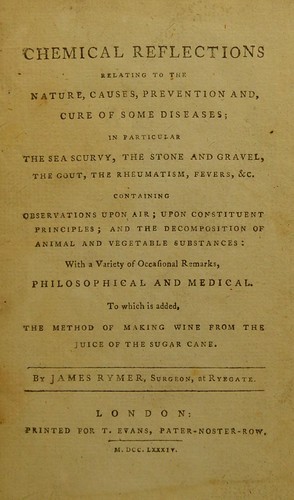 Chemical reflections relating to the nature, causes, prevention and cure of some diseases ...