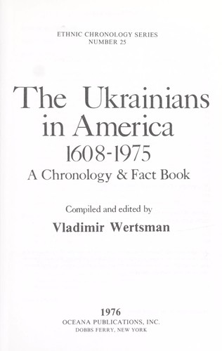 The Ukrainians in America, 1608-1975 : a chronology & fact book