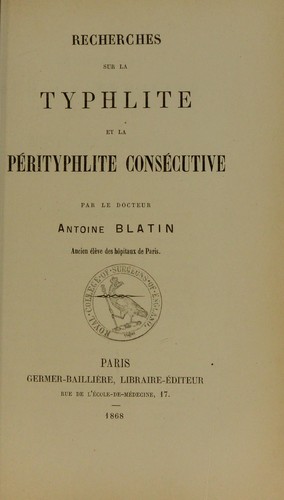 Recherches sur la typhlite et la p©♭rityphlite cons©♭cutive