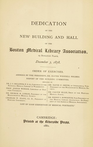 Dedication of the new building and hall of the Boston Medical Library Association, 19 Boylston Place, December 3, 1878