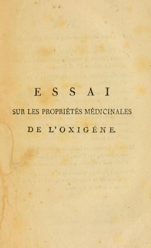 Essai sur les propi9et9es m9edicinales de l'oxig©·ne, et sur l'application de ce principe dans les maladies v9en9eriennes, psoriques et dartreuses...