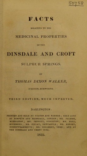 Facts relative to the medicinal properties of the Dinsdale and Croft sulphur springs