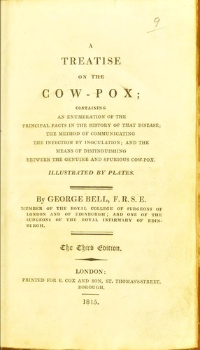 A treatise on the cow-pox; containing ... the principal facts in the history of that disease, etc