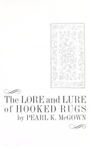 The lore and lure of hooked rugs