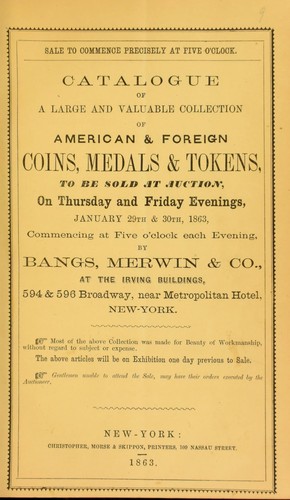 Catalogue of a large and valuable collection of American & foreign coins, medals & tokens ...