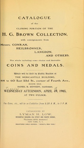 Catalogue of the closing portion of the H. G. Brown collection, with consignments from Messrs. Conran, Heilbronner, Langdon, and others