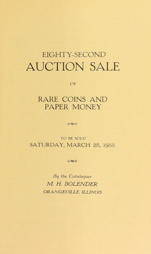 Eighty-second auction sale of rare coins and paper money