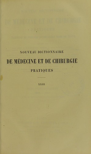 Nouveau dictionnaire de m©♭decine et de chirurgie pratiques