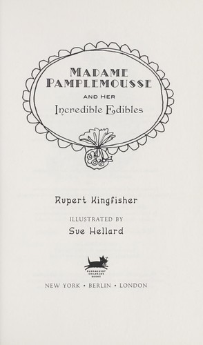 Madame Pamplemousse and her incredible edibles