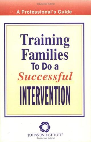 Training Families To Do a Successful Intervention