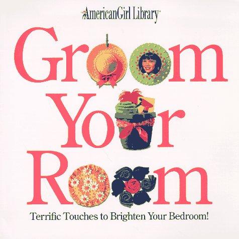 Groom your room