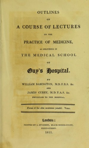 Outlines of a course of lectures on the practice of medicine, as delivered in the medical school of Guy's Hospital