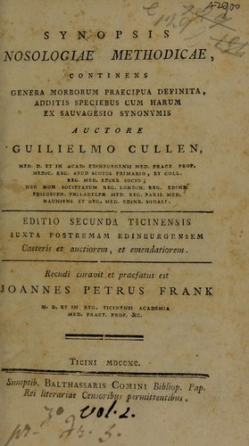 Synopsis nosologiae methodicae, continens genera morborum praecipua definita, additis speciebus cum harum ex Sauvagesio synonimis ...
