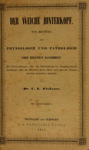 Der weiche Hinterkopf. Ein Beitrag zur Physiologie und Pathologie der ersten Kindhirt. Mit Untersuchungen ©ơber die Entwicklung des S©Þuglingschedels ©ơberhaupt, ©ơber die Rhachitis dieses Alters und ©ơber den Tetanus apnoicus periodcus infantum