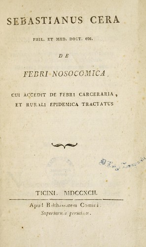 De febri nosocomica, cui accedit de febri carceraria, et rurali epidemica tractatus