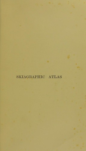 Skiagraphic atlas showing the development of the bones of the wrist and hand
