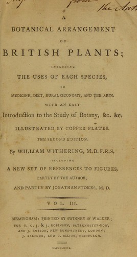 A botanical arrangement of British plants; including the uses of each species, in medicine, diet, rural economy and the arts, with an easy introduction to the study of botany ...