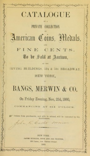 Catalogue of a private collection of American coins, medals, and fine cents ...