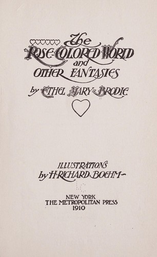 The rose-colored world, and other fantasies