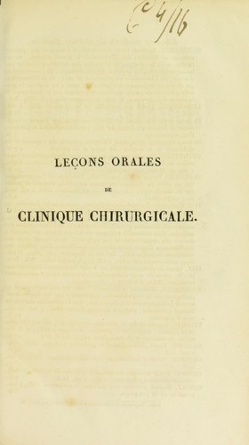 Le©ʹons orales de clinique chirurgicale : faites a l'Hotel-Dieu de Paris