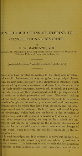 On the relations of uterine to constitutional disorder. Pt. I