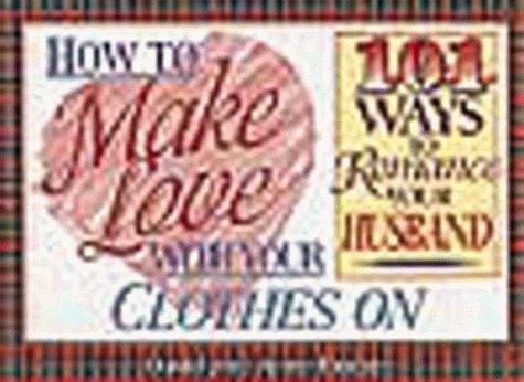 How to make love with your clothes on
