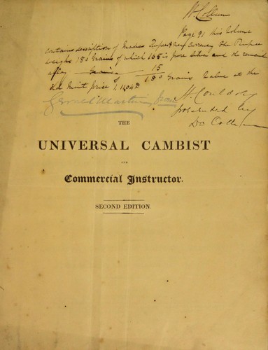 The universal cambist and commercial instructor; being a full and accurate treatise on the exchanges, monies, weights, and measures of all trading nations and their colonies. With an account of their banks, public funds, and paper currencies