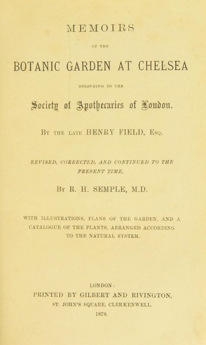 Memoirs of the Botanic Garden at Chelsea belonging to the society of Apothecaries of London