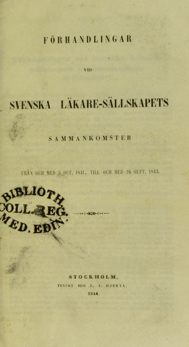 F©œrhandlingar vid Svenska L©Þkare-S©Þllskapets sammankomster 1841-1849