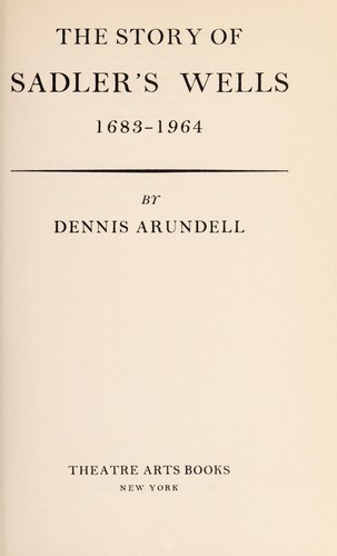 The story of Sadler's Wells, 1683-1964