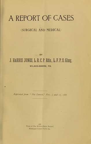 A report of cases (surgical and medical)