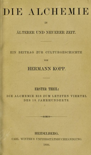 Die alchemie in ©Þlterer und neuerer zeit