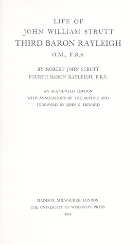 Life of John William Strutt, third Baron Rayleigh, O.M., F.R.S