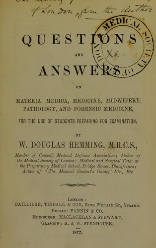 Questions and answers on materia medica, medicine, midwifery, pathology, and forensic medicine