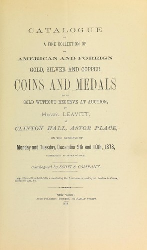 Catalogue of a fine collection of American and foreign gold, silver and copper coins and medals ...