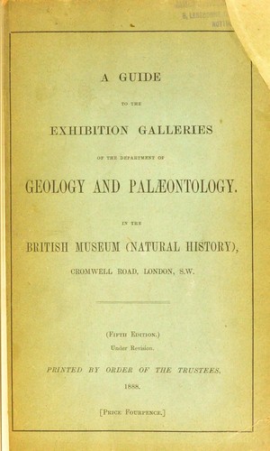 A guide to the exhibition galleries of the Department of Geology and Palaeontology in the British Museum (Natural History)