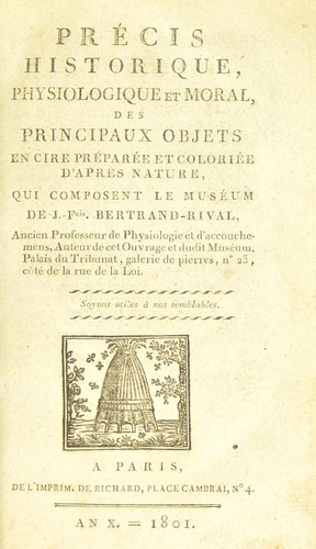 Pr©♭cis historique, physiologique et moral, des principaux objets en cire pr©♭par©♭e et colori©♭e d'apr©·s nature
